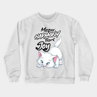 Meow Harmony Bark Joy, Cat Lover Crewneck Sweatshirt